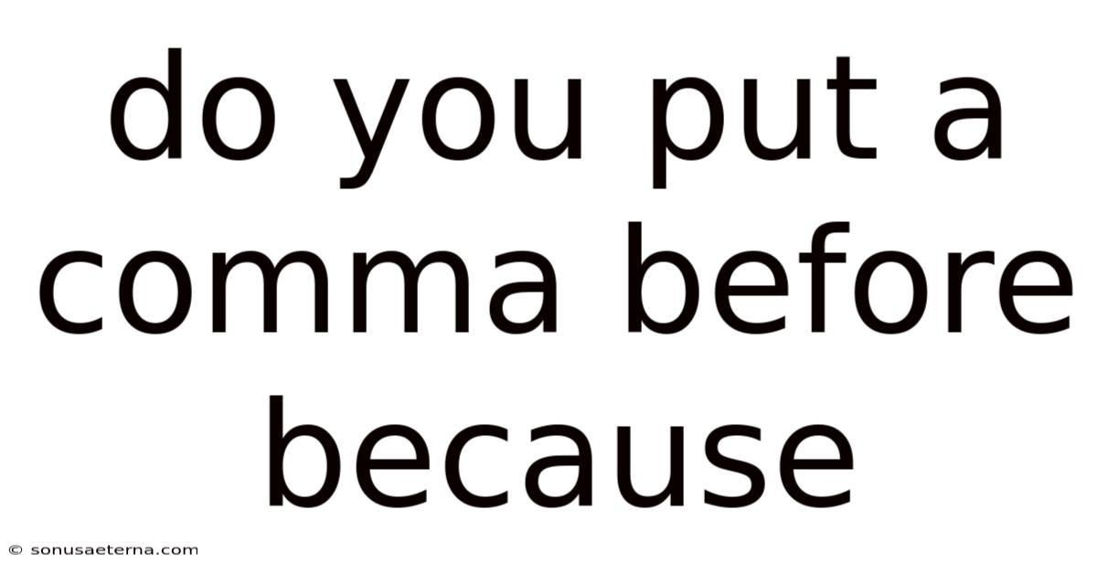 Do You Put A Comma Before Because