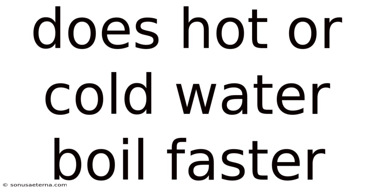 Does Hot Or Cold Water Boil Faster