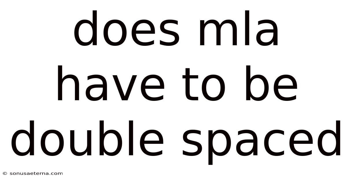 Does Mla Have To Be Double Spaced