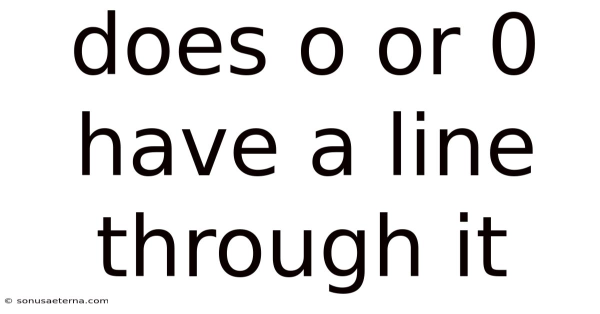 Does O Or 0 Have A Line Through It