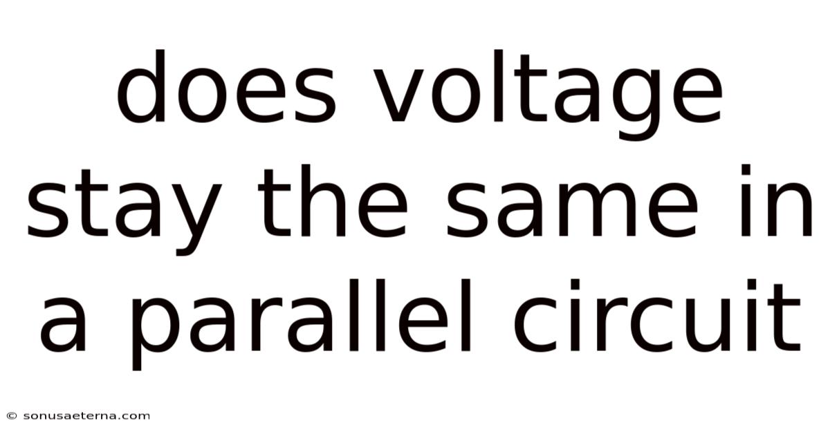 Does Voltage Stay The Same In A Parallel Circuit