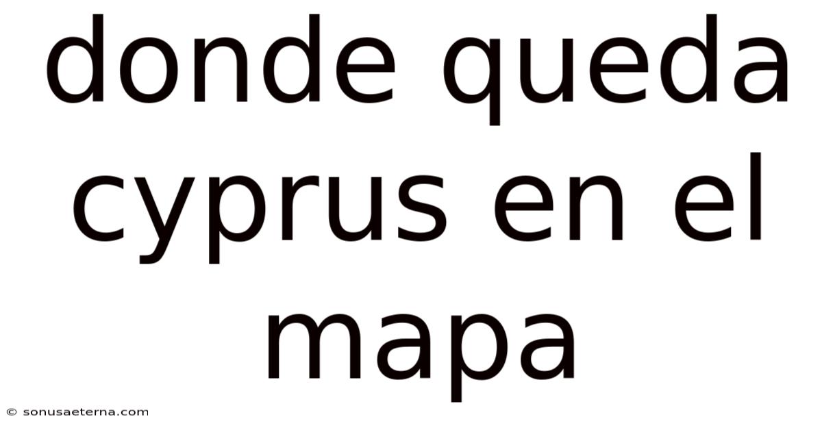 Donde Queda Cyprus En El Mapa