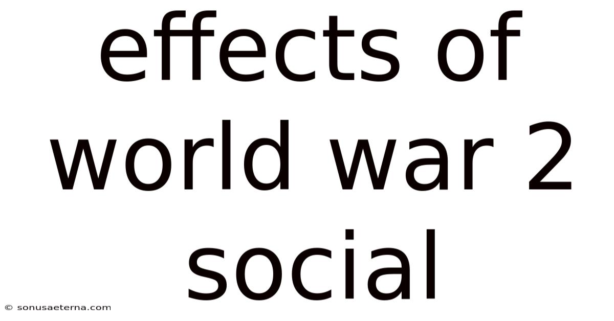 Effects Of World War 2 Social