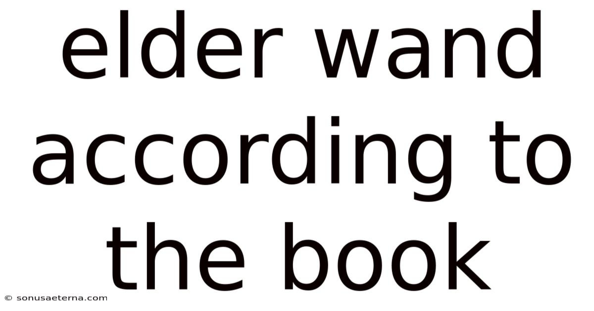 Elder Wand According To The Book