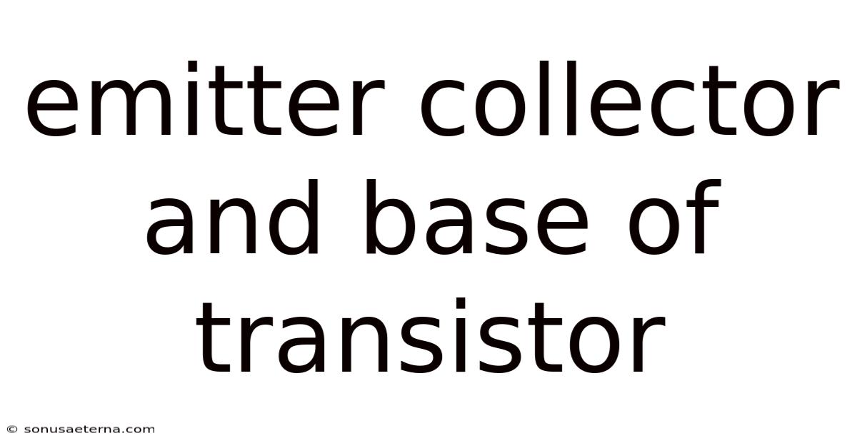 Emitter Collector And Base Of Transistor