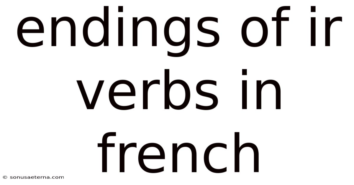Endings Of Ir Verbs In French