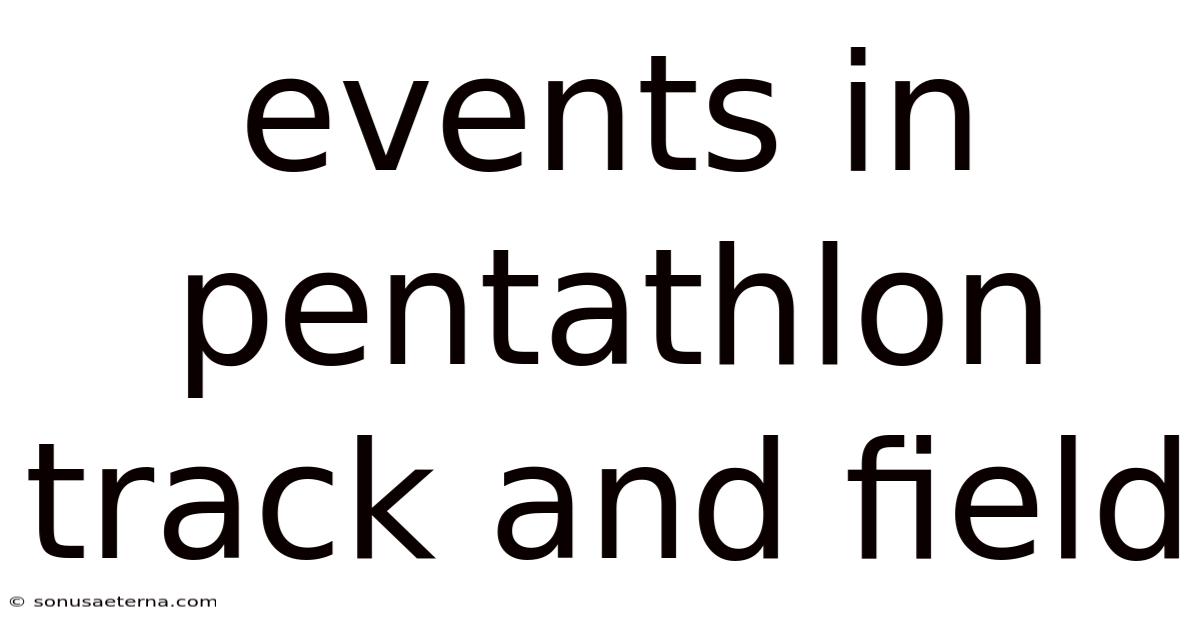 Events In Pentathlon Track And Field