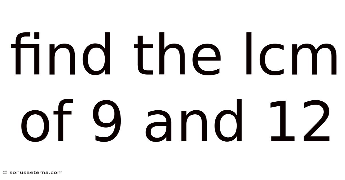 Find The Lcm Of 9 And 12