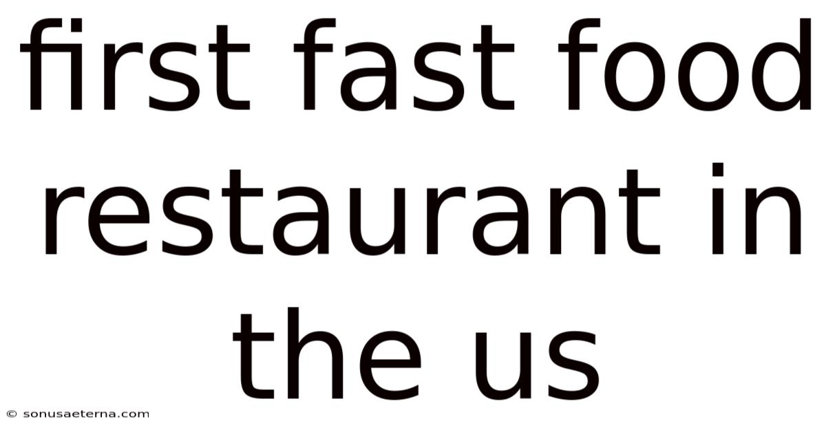 First Fast Food Restaurant In The Us