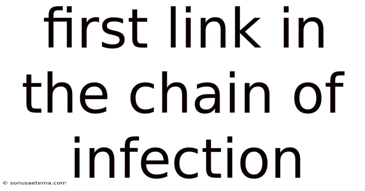 First Link In The Chain Of Infection