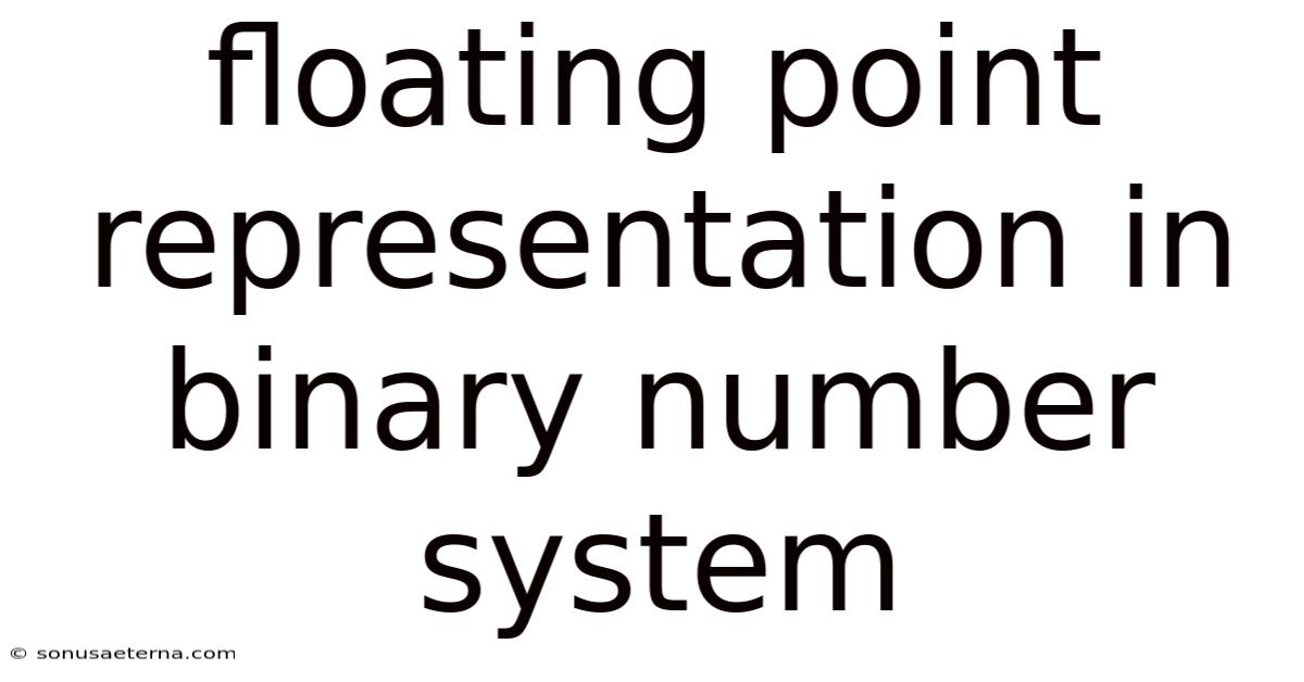 Floating Point Representation In Binary Number System