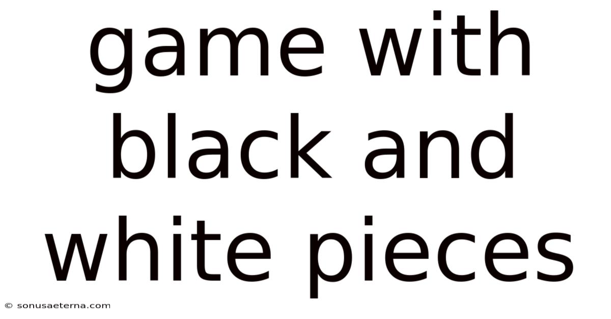 Game With Black And White Pieces