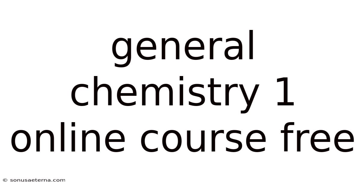 General Chemistry 1 Online Course Free