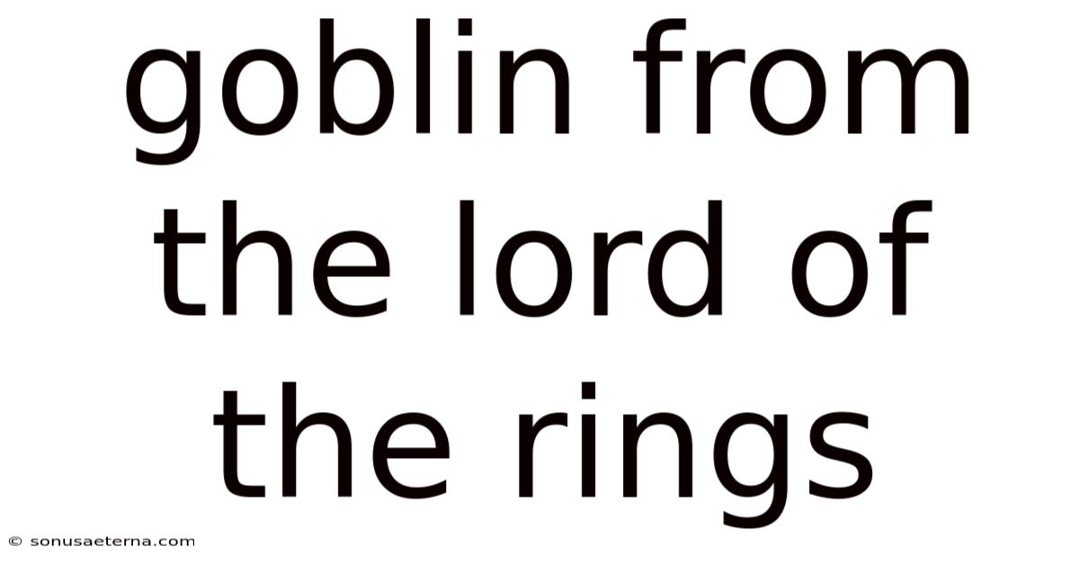 Goblin From The Lord Of The Rings