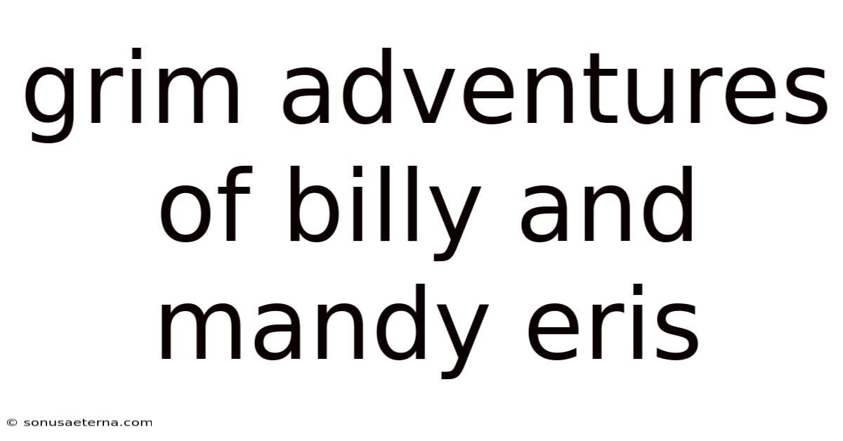Grim Adventures Of Billy And Mandy Eris