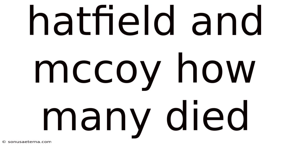 Hatfield And Mccoy How Many Died
