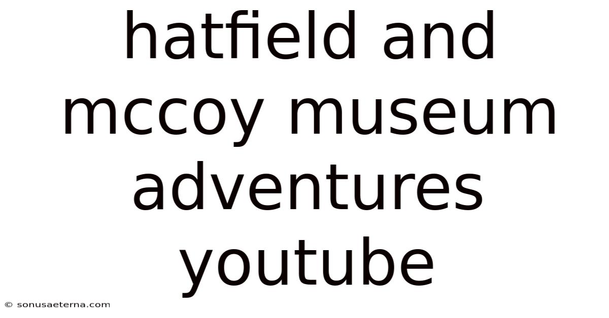 Hatfield And Mccoy Museum Adventures Youtube