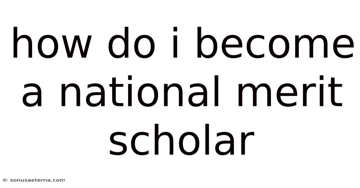 How Do I Become A National Merit Scholar