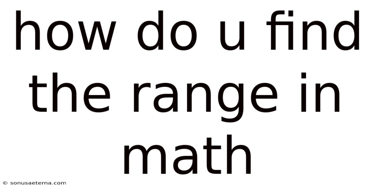 How Do U Find The Range In Math