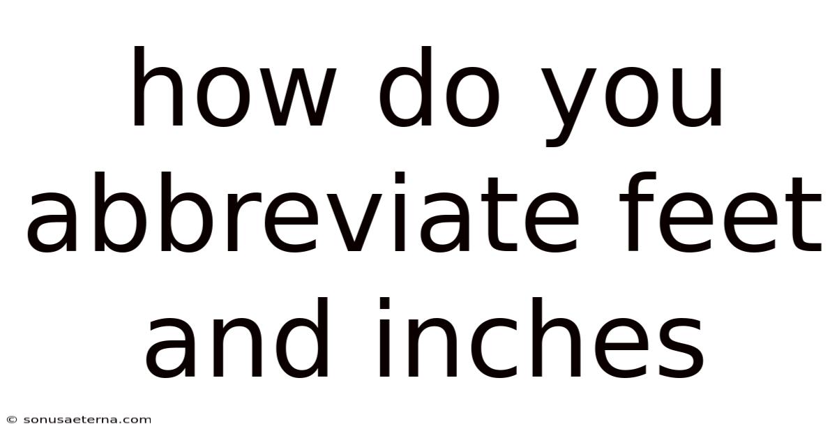 How Do You Abbreviate Feet And Inches