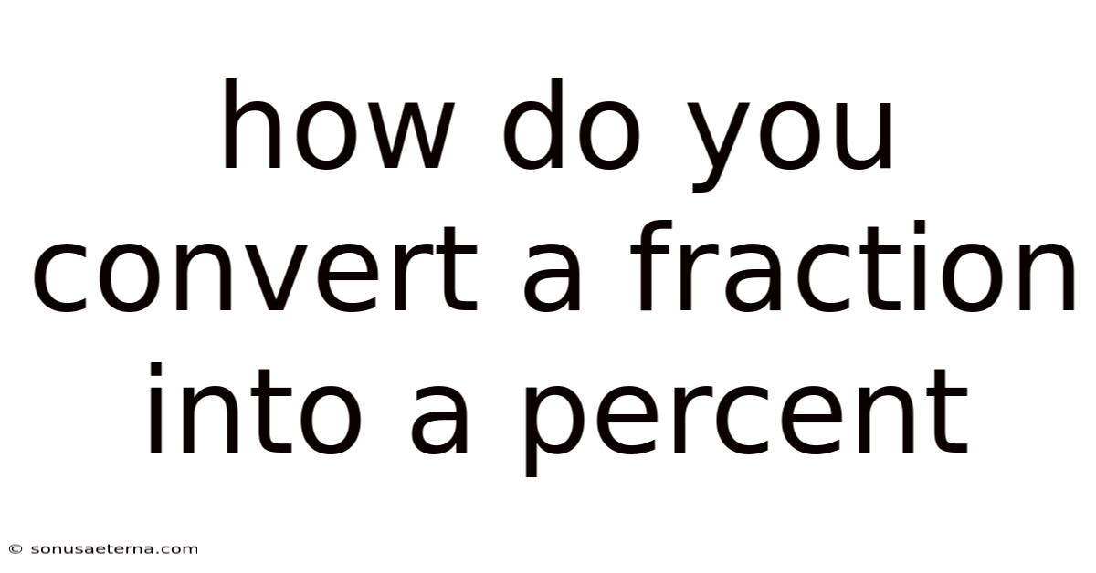 How Do You Convert A Fraction Into A Percent
