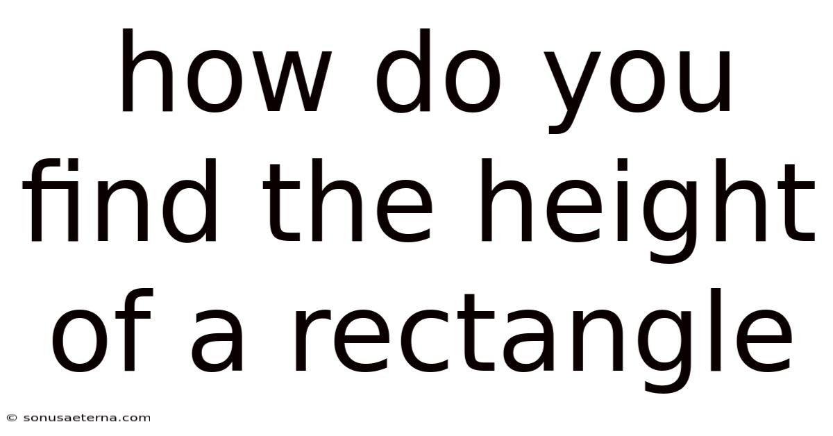 How Do You Find The Height Of A Rectangle