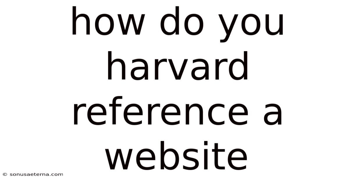 How Do You Harvard Reference A Website