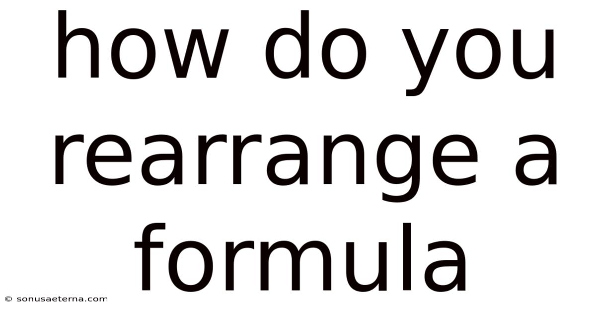 How Do You Rearrange A Formula
