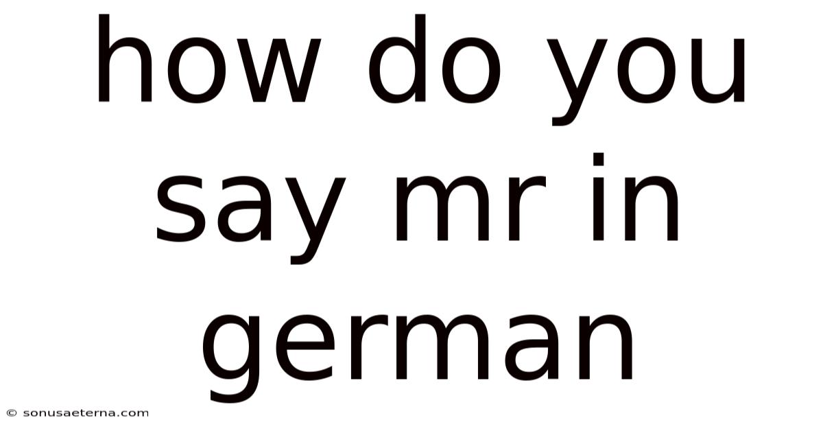 How Do You Say Mr In German