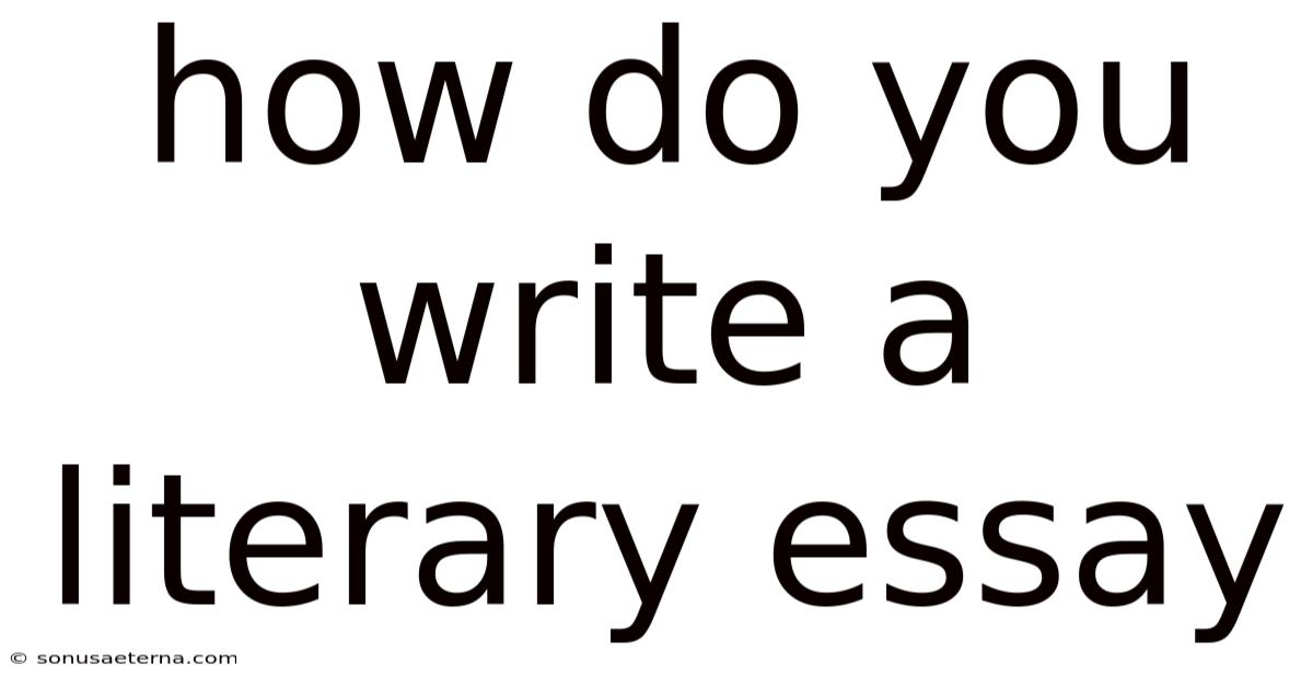How Do You Write A Literary Essay