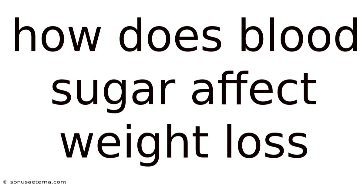 How Does Blood Sugar Affect Weight Loss