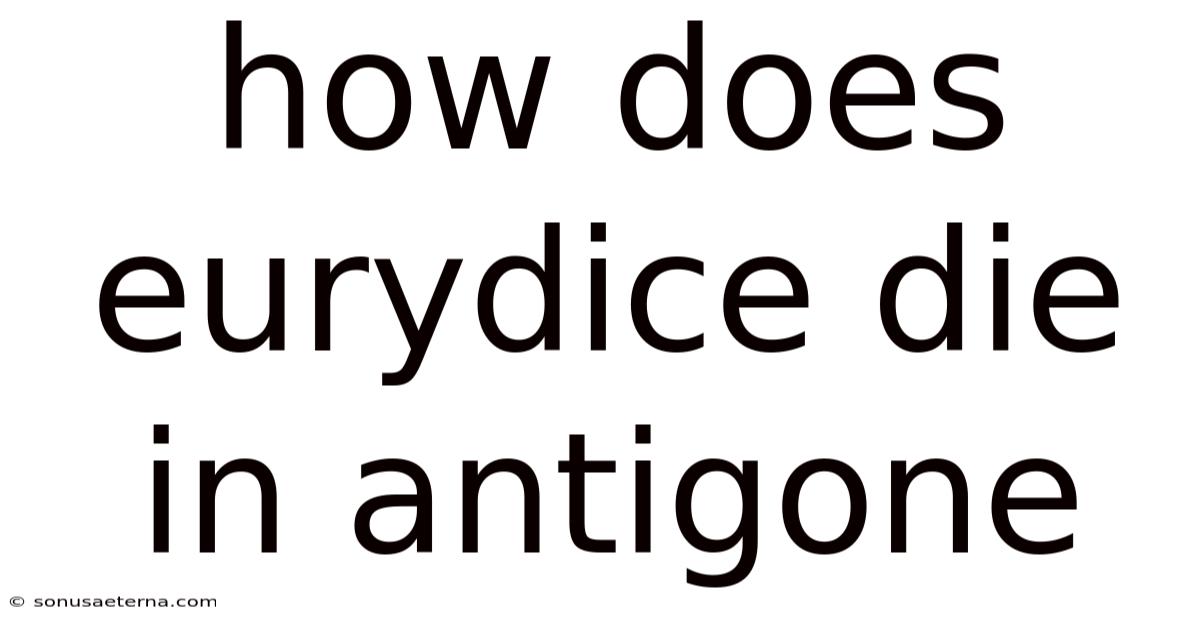 How Does Eurydice Die In Antigone