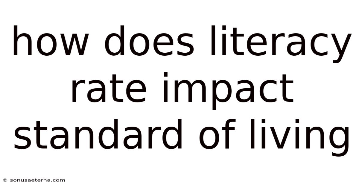 How Does Literacy Rate Impact Standard Of Living