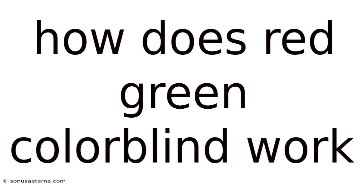 How Does Red Green Colorblind Work