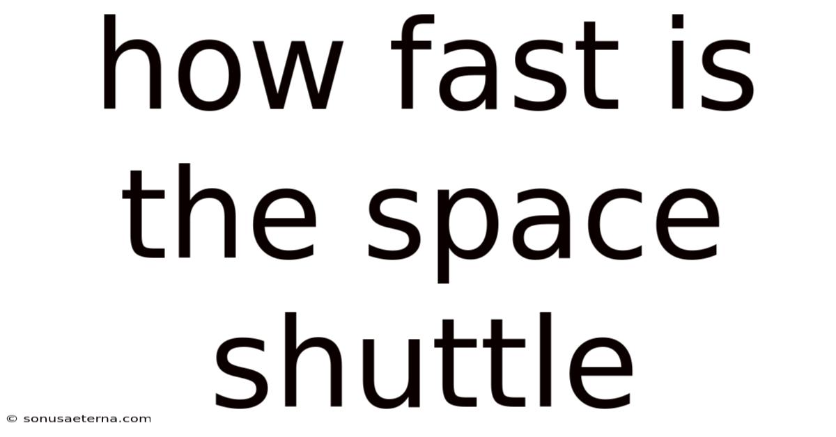 How Fast Is The Space Shuttle