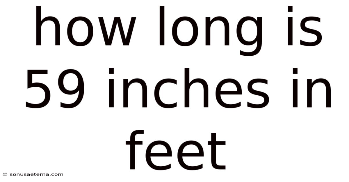 How Long Is 59 Inches In Feet