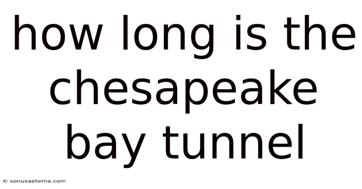 How Long Is The Chesapeake Bay Tunnel