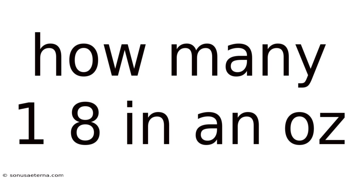 How Many 1 8 In An Oz