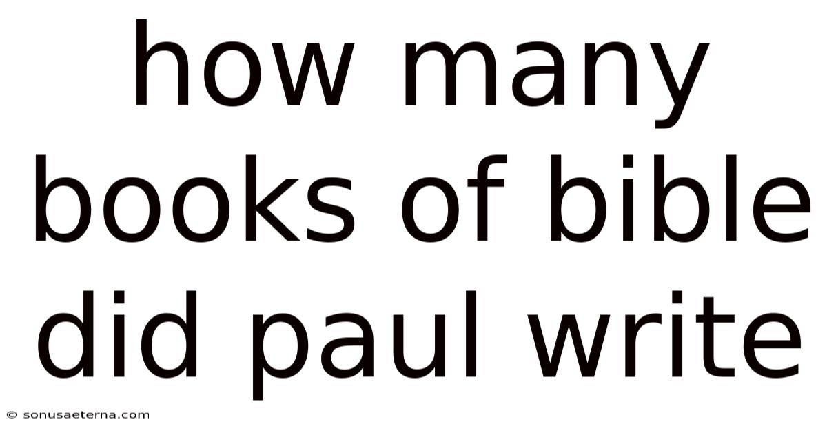 How Many Books Of Bible Did Paul Write