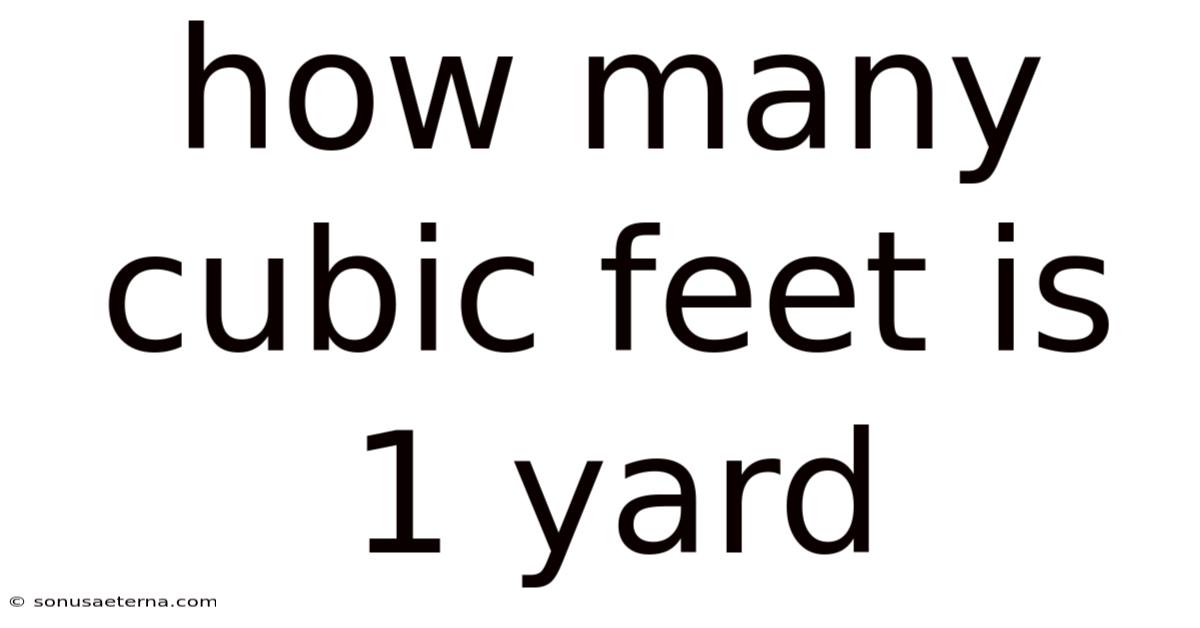How Many Cubic Feet Is 1 Yard
