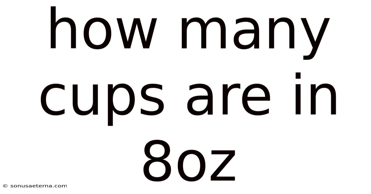How Many Cups Are In 8oz