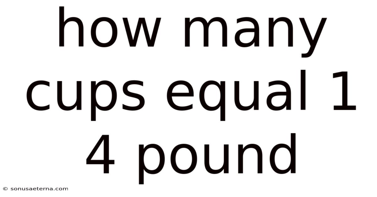 How Many Cups Equal 1 4 Pound