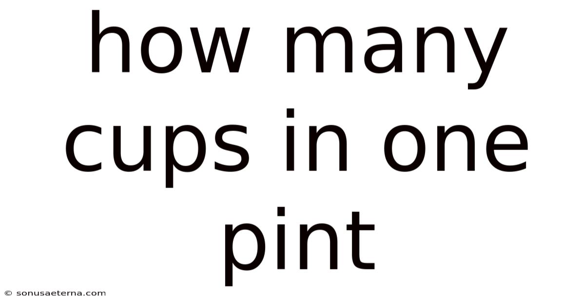 How Many Cups In One Pint