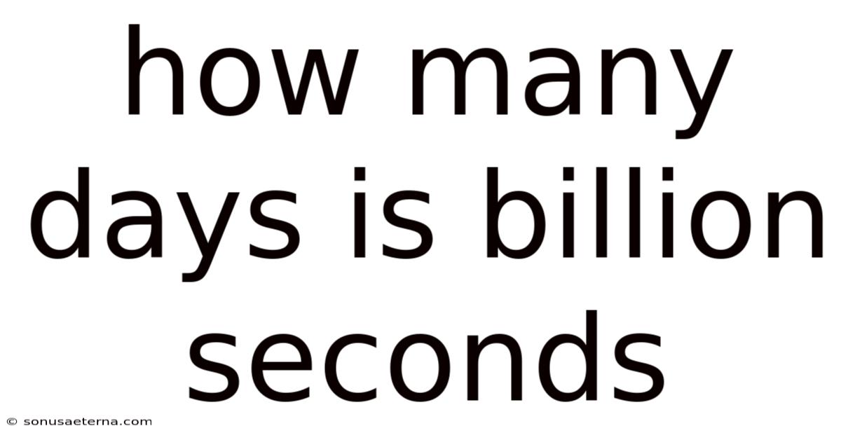 How Many Days Is Billion Seconds