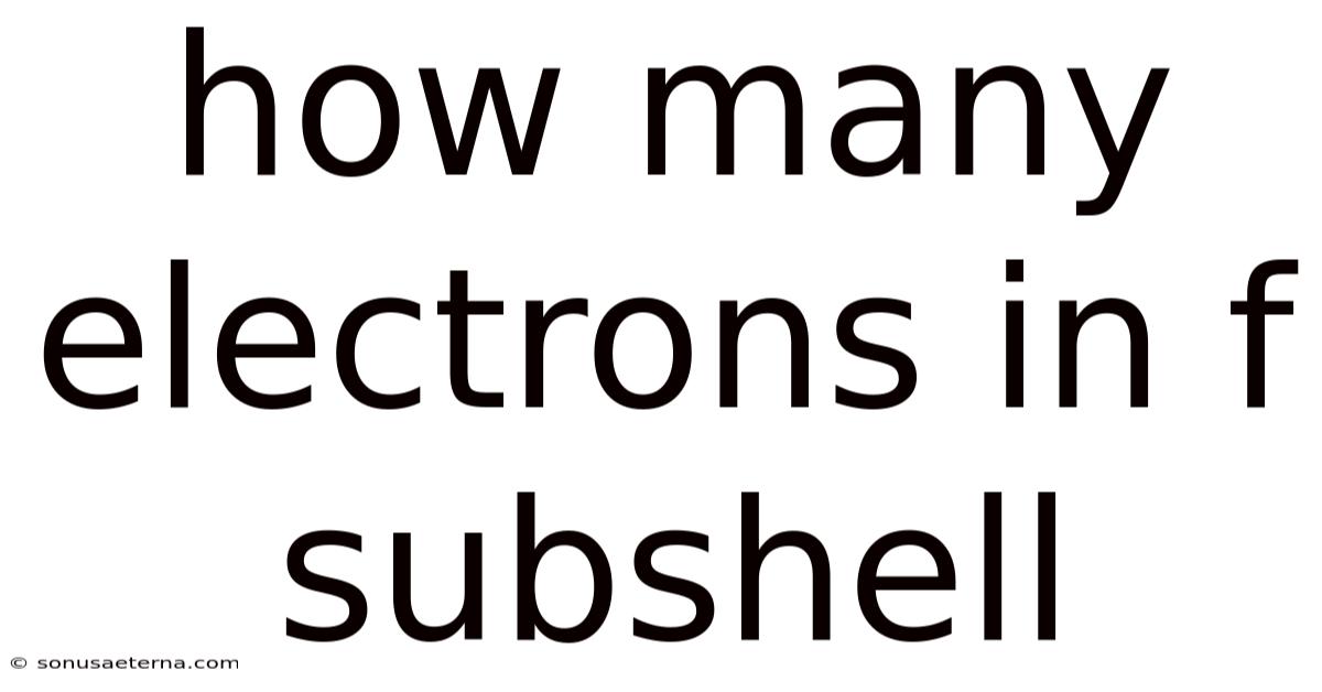 How Many Electrons In F Subshell