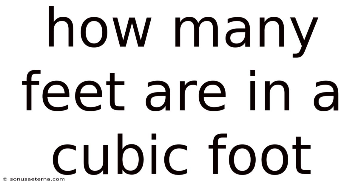 How Many Feet Are In A Cubic Foot