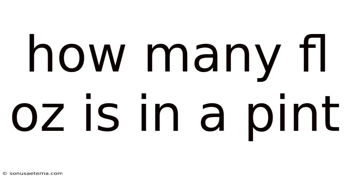 How Many Fl Oz Is In A Pint