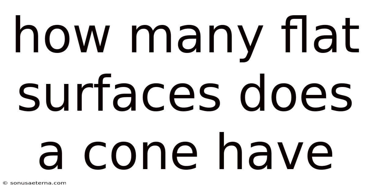 How Many Flat Surfaces Does A Cone Have