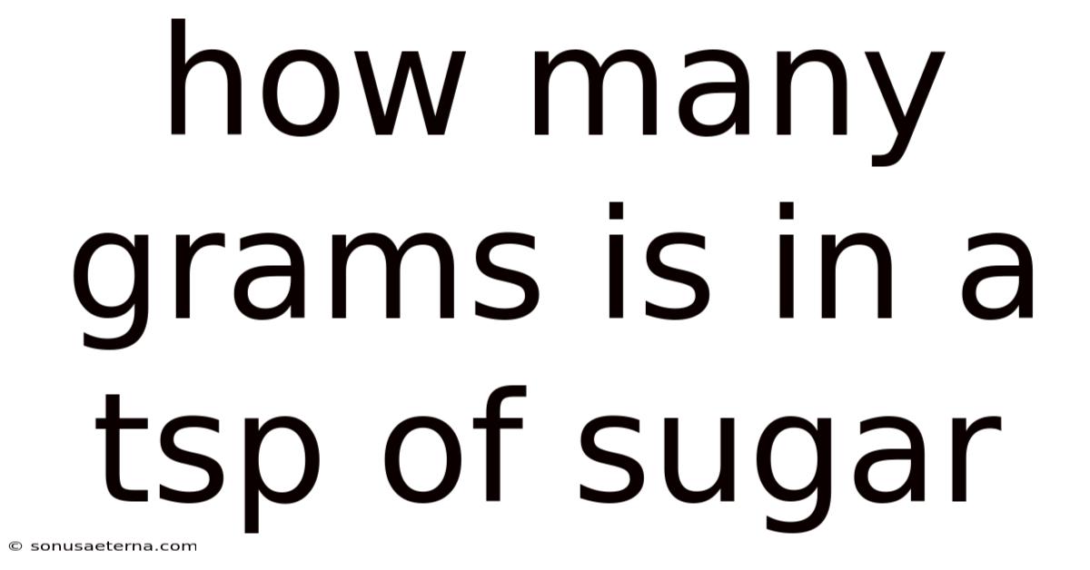 How Many Grams Is In A Tsp Of Sugar