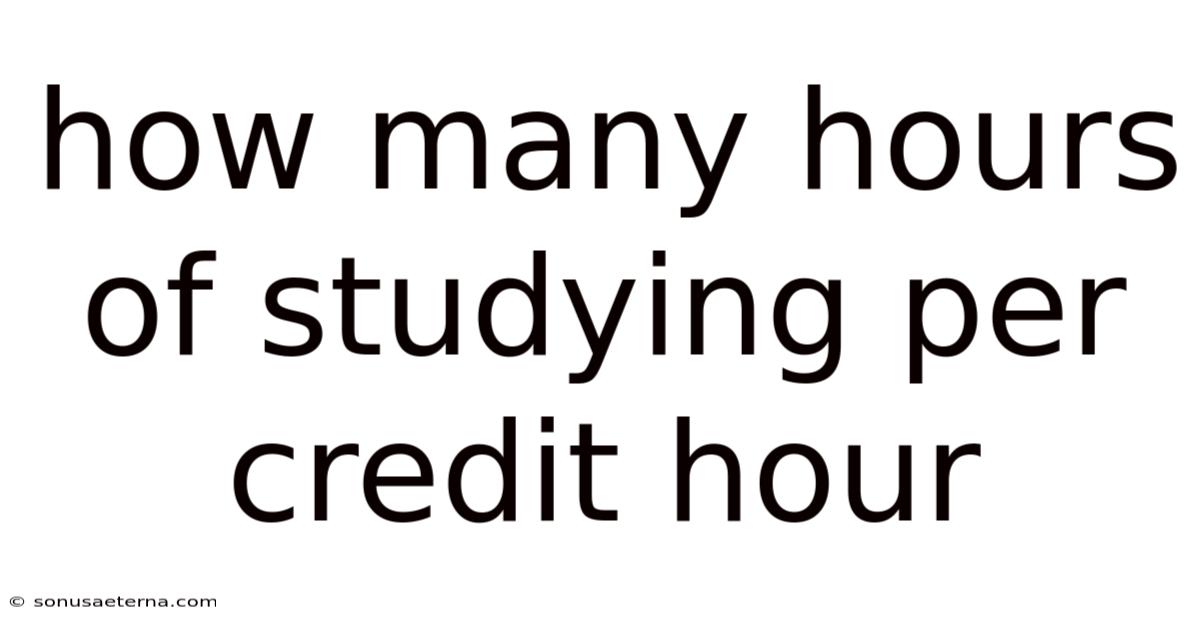 How Many Hours Of Studying Per Credit Hour